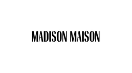 Madison Maison